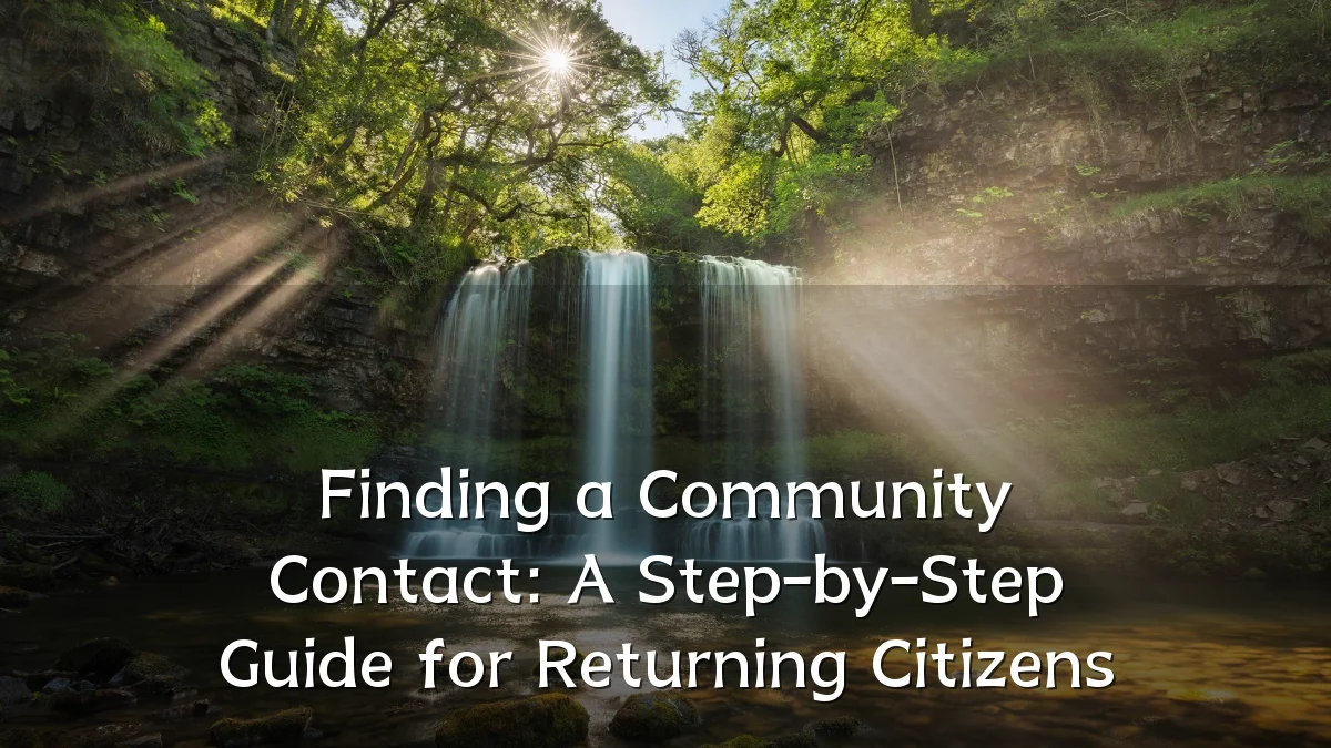 Finding a Community Contact: A Step-by-Step Guide for Returning Citizens