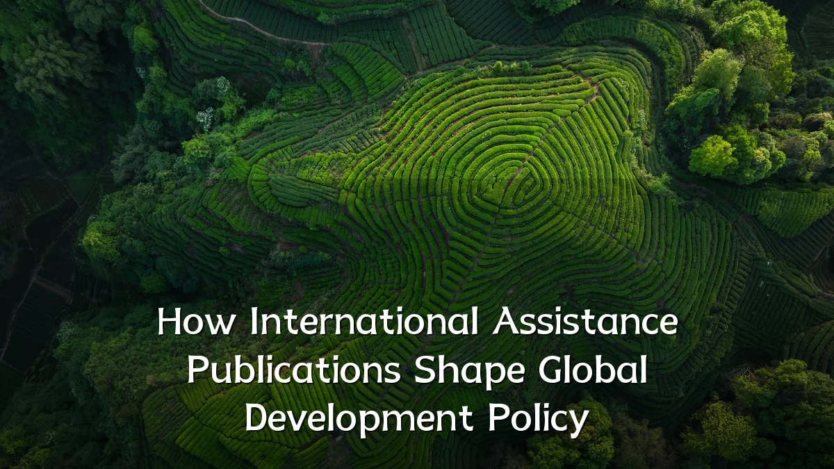 How International Assistance Publications Shape Global Development Policy