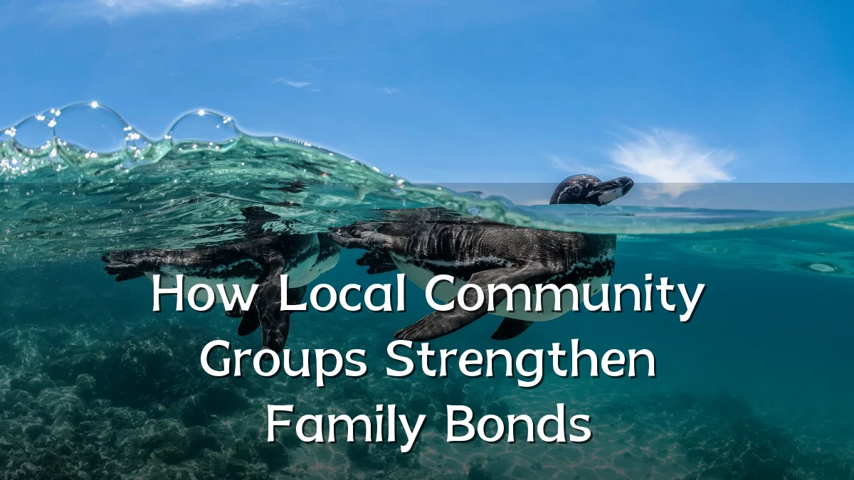 How Local Community Groups Strengthen Family Bonds