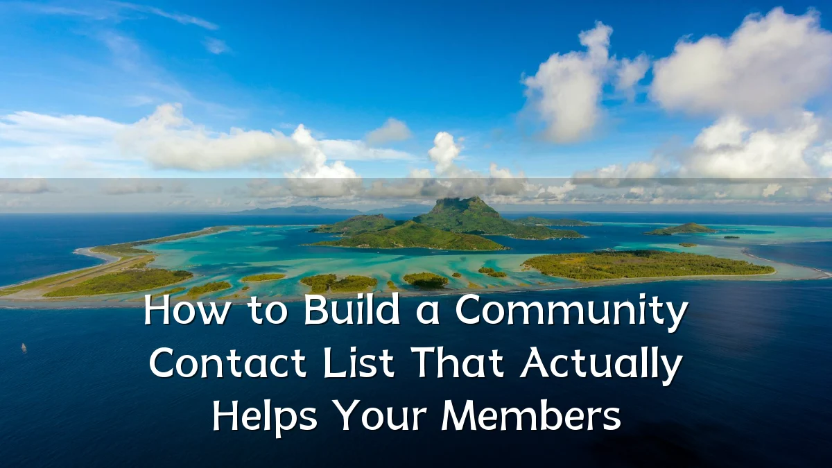 How to Build a Community Contact List That Actually Helps Your Members