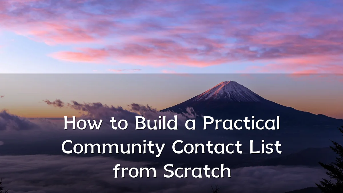 How to Build a Practical Community Contact List from Scratch